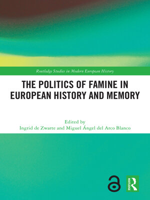 cover image of The Politics of Famine in European History and Memory